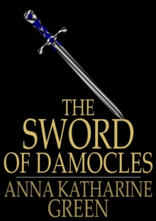 The Sword of Damocles : A Story of New York Life