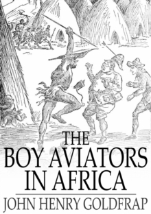 The Boy Aviators in Africa : Or, An Aerial Ivory Trail