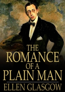 The Romance of a Plain Man