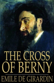 The Cross of Berny : Or, Irene's Lovers