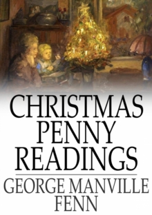 Christmas Penny Readings : Original Sketches for the Season