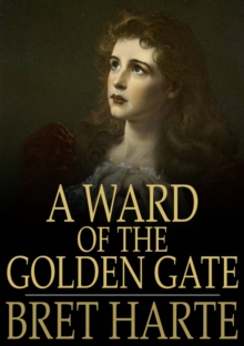 A Ward of the Golden Gate