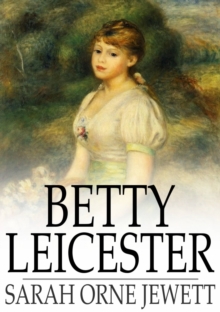 Betty Leicester : A Story for Girls