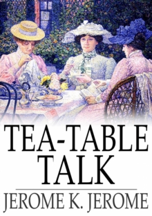 Tea-Table Talk