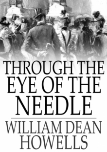 Through the Eye of the Needle : A Romance