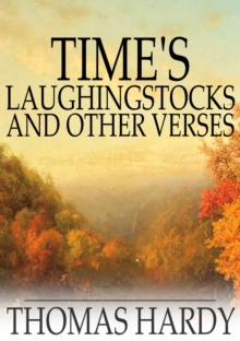 Time's Laughingstocks and Other Verses