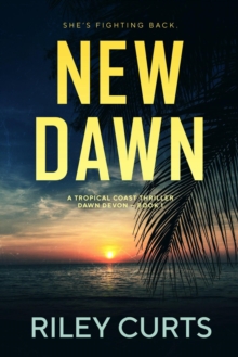 New Dawn: A Dawn Devon Adventure