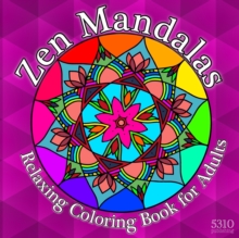Zen Mandalas : Relaxing Coloring Book for Adults with Famous Quotes