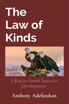 The Law of Kinds : A Key to Good Character Development