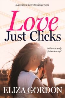 Love Just Clicks : A Revelation Cove novel