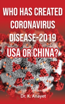 WHO HAS CREATED CORONAVIRUS DISEASE-2019  USA OR CHINA?