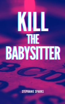 Kill the Babysitter