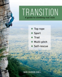 Transition : A guide to climbing real rock