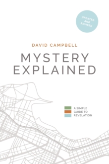 Mystery Explained : A Simple Guide to Revelation