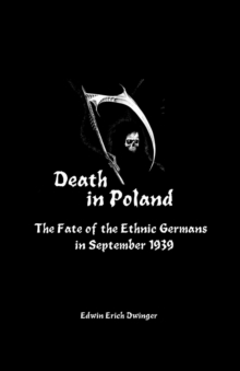 Death in Poland : The Fate of the Ethnic Germans in September 1939