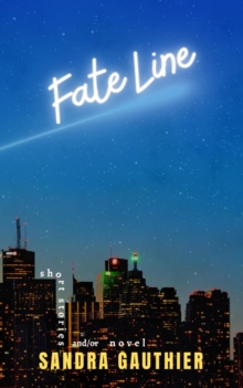 Fate Line : Short Stories and/or Novel