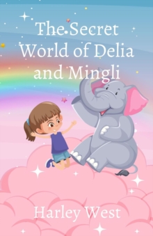 The Secret World of Delia and Mingli