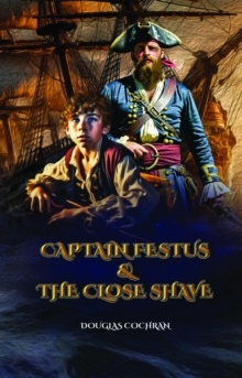 Captain Festus and the Close Shave