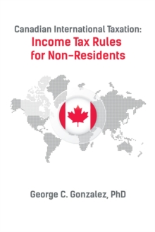 Canadian International Taxation: Income Tax Rules for Non-Residents