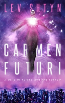 Carmen Futuri : A Song of Future Love and Sorrow