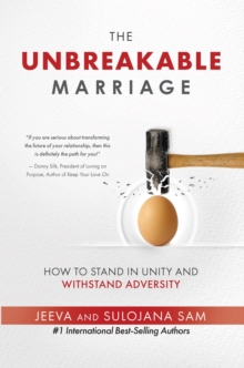 Unbreakable Marriage: How to Stand in Unity and Withstand Adversity