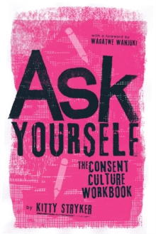 Ask Yourself : The Consent Culture Workbook