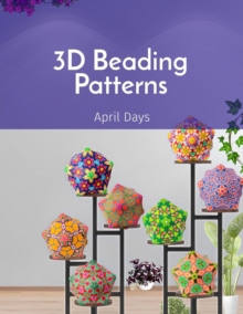 3D Beading Patterns : Collection of 20-faced Ball Projects