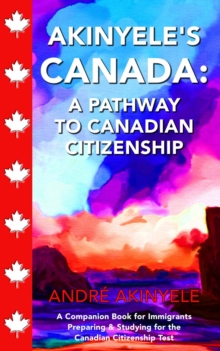 Akinyele's Canada : A Pathway to Canadian Citizenship