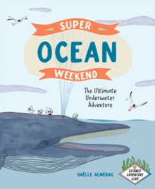 Super Ocean Weekend : The Ultimate Underwater Adventure