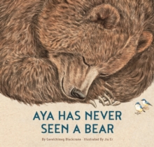 Aya Has Never Seen a Bear