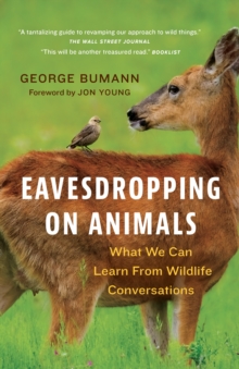 Eavesdropping on Animals : What We Can Learn From Wildlife Conversations