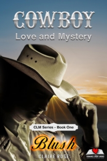 Cowboy Love and Mystery     Book 1 - Blush