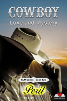 Cowboy Love and Mystery     Book 2 - Peril