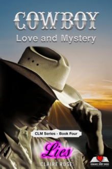 Cowboy Love and Mystery     Book 4 - Lies