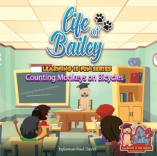 Life of Bailey Learning Is Fun Series : Counting Monkeys on Bicycles