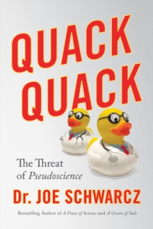 Quack Quack : The Threat of Pseudoscience