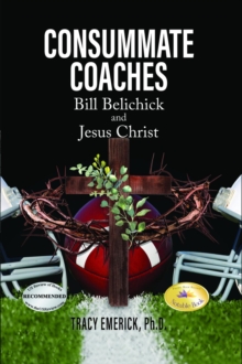 Consummate Coaches : Bill Belichick and Jesus Christ