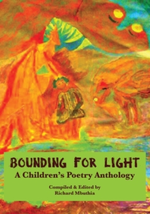 Bounding For Light : A Children's Poetry Anthology