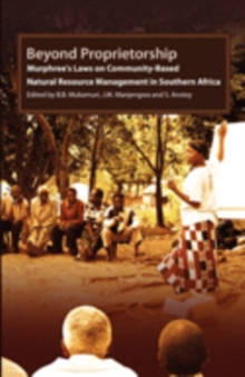 Beyond Proprietorship : Murphree's Laws on Community-Based Natural Resource Management in Southern Africa