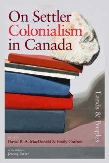 On Settler Colonialism in Canada: Lands and Peoples