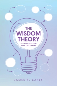 Wisdom Theory: A Prescription for Optimism