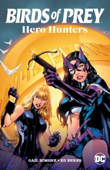 Birds of Prey: Blood and Circuits, Paperback / softback Book Birds of Prey: Blood and Circuits, Paperback / softback Book