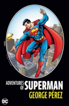 Adventures of Superman by George Perez : (New Edition)