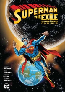 Superman: Exile and Other Stories Omnibus : (New Edition)