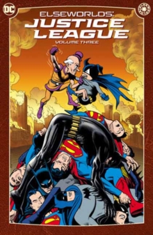 Elseworlds: Justice League Vol. 3 : (2024 Edition)