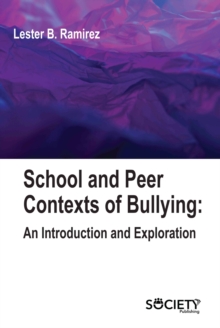 School and peer contexts of bullying: An introduction and exploration