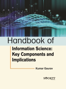 Handbook of information science: Key components and implications