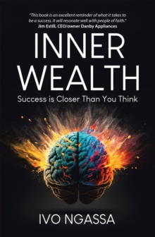 Inner Wealth: Success is Closer Than You Think