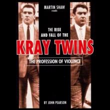 The Profession of Violence : The Rise and Fall of the Kray Twins, eAudiobook MP3 eaudioBook The Profession of Violence : The Rise and Fall of the Kray Twins, eAudiobook MP3 eaudioBook