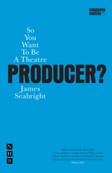 So You Want To Be A Theatre Producer?